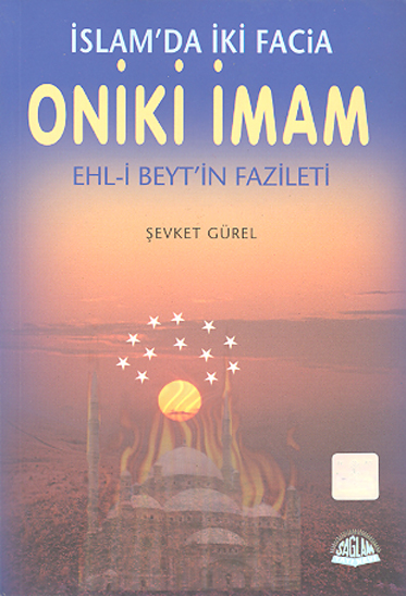 islam da iki facia ehl i beyt in fazileti oniki imam
