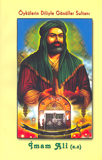 oykulerin diliyle gonuller sultani imam ali a s