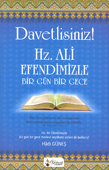 davetlisiniz hz ali efendimizle bir gun bir gece