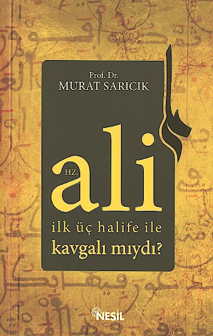 hz ali ilk uc halifeyle kavgali miydi