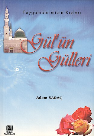 gul un gulleri peygamberimizin kizlari