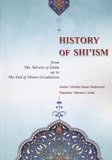 history of shiism from the advent of islam up to the end of minor occultation