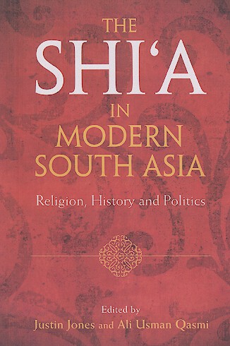 The Shi`a in Modern South Asia