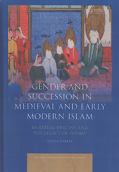 Gender and Succession in Medieval and Early Modern Islam