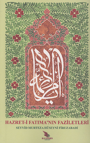 HAZRET-İ FATIMA'NIN FAZİLETLERİ