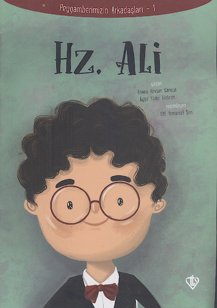 Peygamberimizin Arkadaşları - 1 Hz. Ali