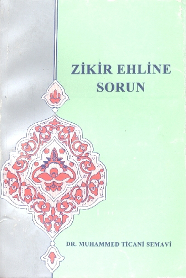 zikir ehline sorun